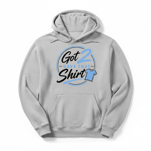 Light Grey Hoodie with Got 2 Have That Shirt Logo